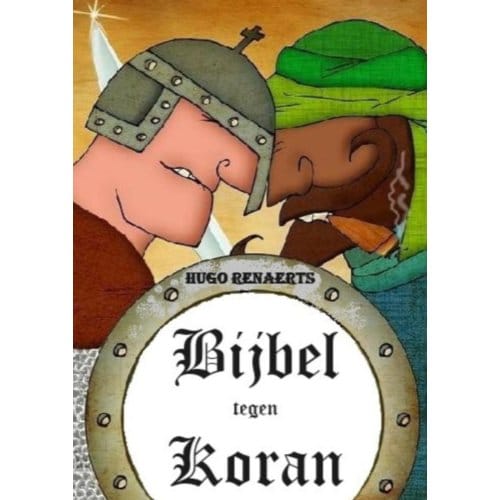 Bijbel Tegen Koran - Hugo Renaerts