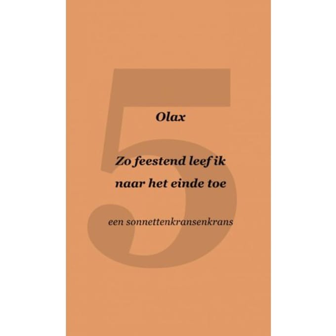 Zo Feestend Leef Ik Naar Het Einde Toe - Olax .