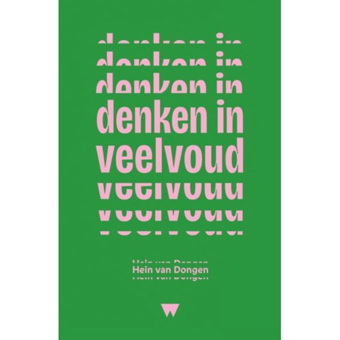 Denken In Veelvoud - Hein van Dongen