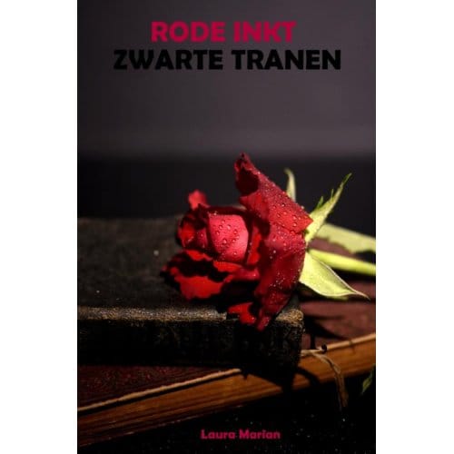 Rode Inkt, Zwarte Tranen - Laura Marian