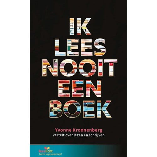 Ik Lees Nooit Een Boek - Leeslicht - Yvonne Kroonenberg