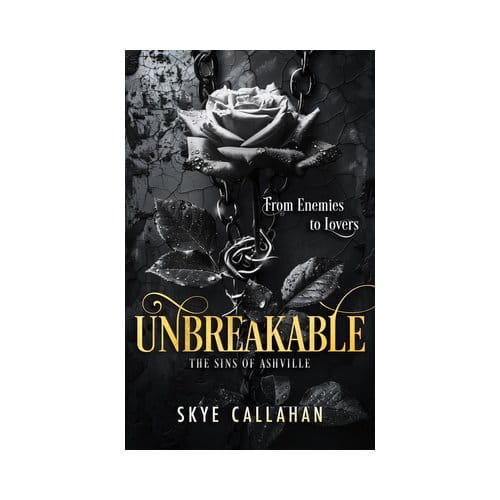 Unbreakable - Sins Of Ashville - Skye Callahan