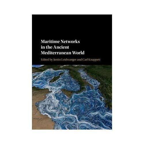 Maritime Networks In The Ancient Mediterranean World