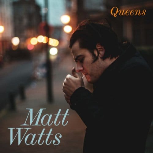 Queens - Matt Watts