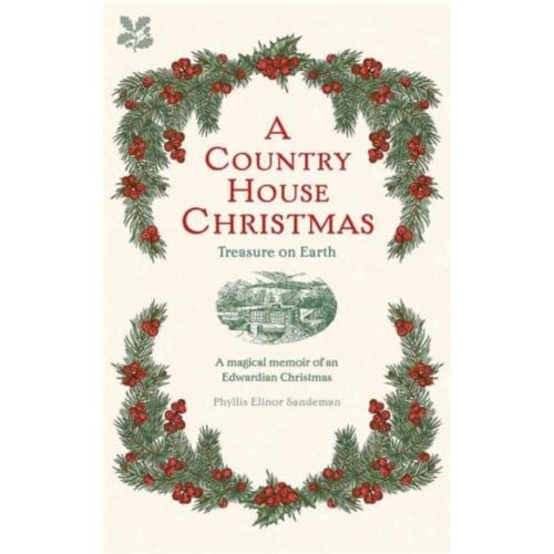 A Country House Christmas - Phyllis Elinor Sandeman