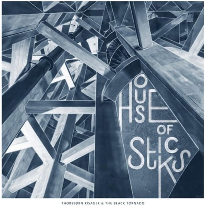 House Of Sticks - Thorbjorn Risager & The Black To