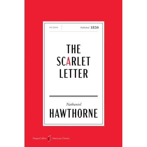 The Scarlet Letter American Classics Edition - Mariner Books Classics - Nathaniel Hawthorne