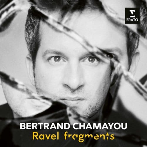 Ravel Fragments - Bertrand Chamayou