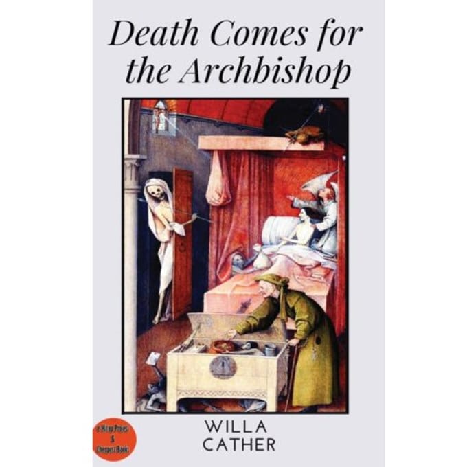 Death Comes For The Archbishop - Willa Cather