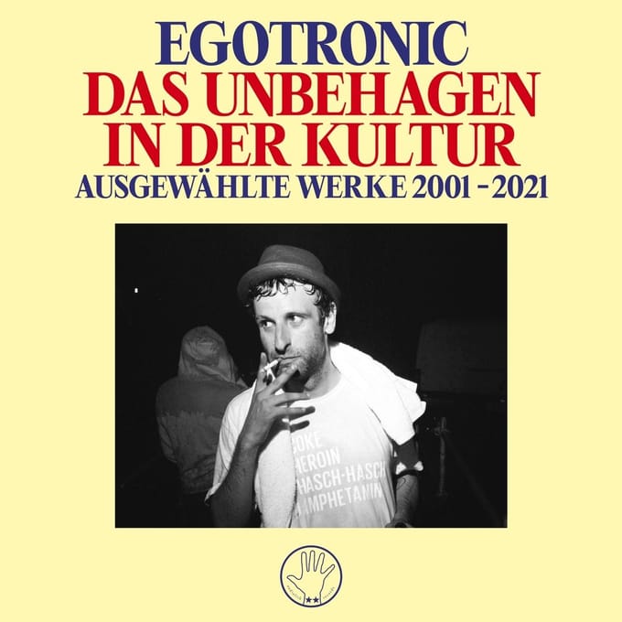 Egotronic - Das Unbehagen In Der Kultur - Ausgewählte Werke 2001-2021 (2 LP)