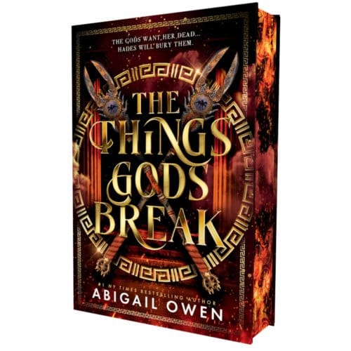 The Things Gods Break - The Crucible - Abigail Owen