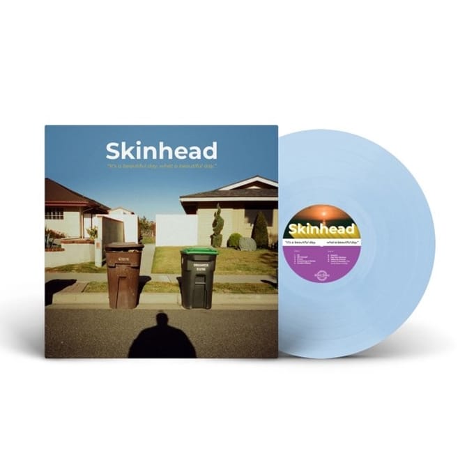It's A Beautiful Day, What A Beautiful Day - Skinhead