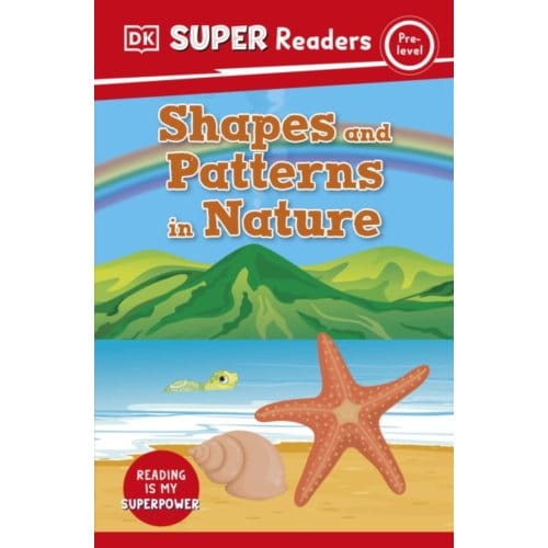 Dk Super Readers Pre-Level Shapes And Patterns In Nature - Dk Super Readers - DK