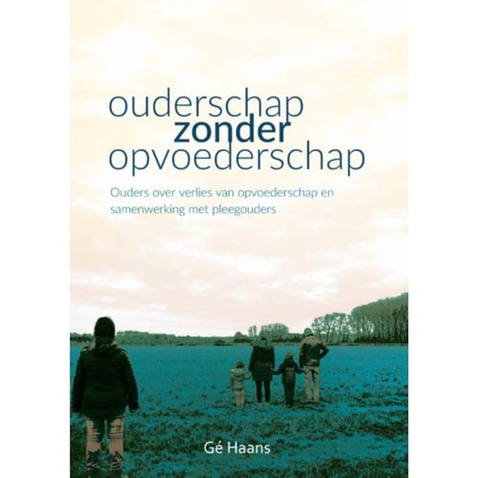 Ouderschap Zonder Opvoederschap - Gé Haans