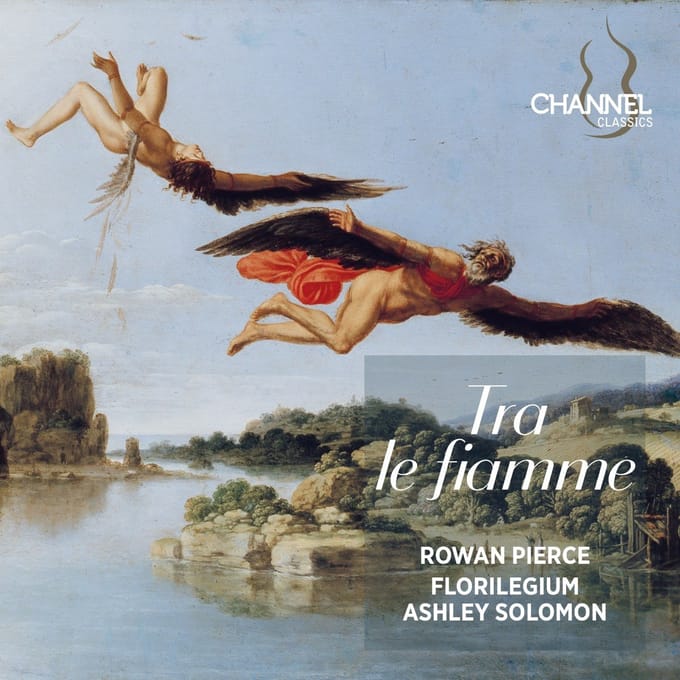 Rowan Pierce, Florilegium, Ashley Solomon - Tra Le Fiamme (CD)