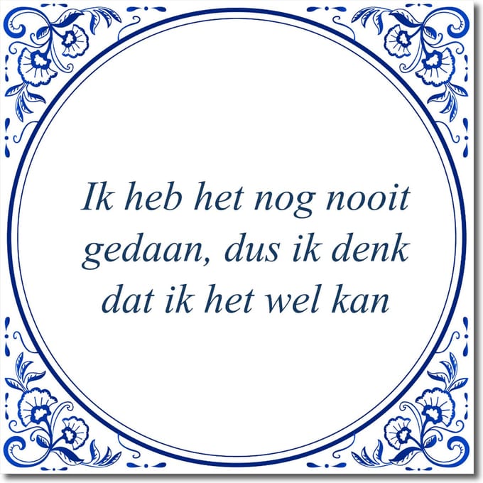 Tegeltje met standaard - Ik heb het nog nooit gedaan, dus ik denk dat ik het wel kan