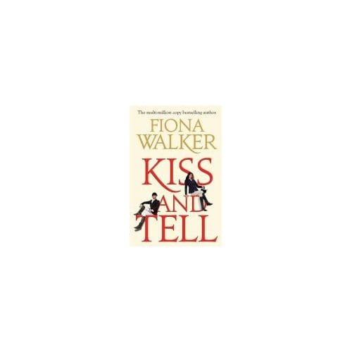 Kiss And Tell - Fiona Walker