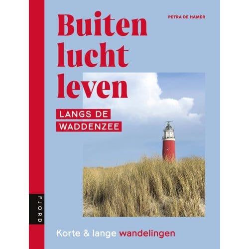 Buitenluchtleven ! Langs De Waddenzee - Petra de Hamer