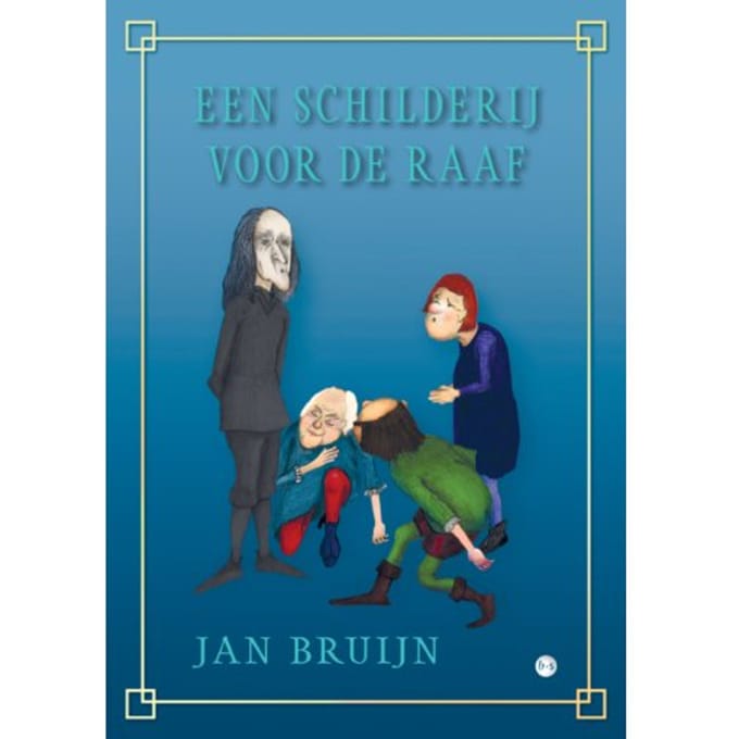 Een Schilderij Voor De Raaf - Jan Bruijn
