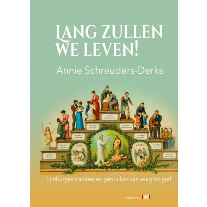 Lang Zullen We Leven! - Limburgse Almanak - Annie Schreuders-Derks