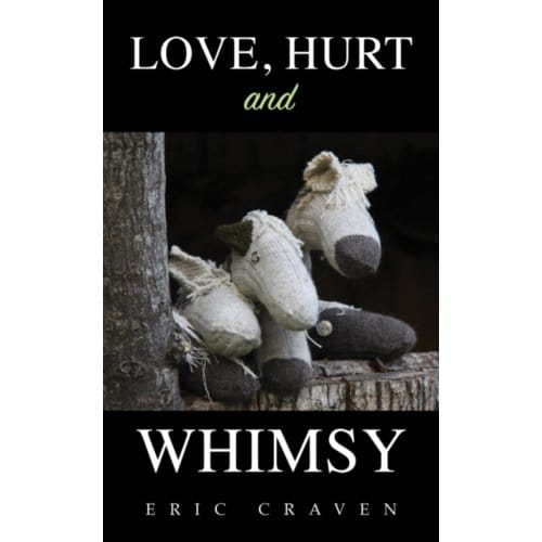 Love, Hurt And Whimsy - Craven, Eric