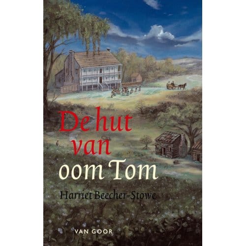 De Hut Van Oom Tom - Harriet Elizabeth Stowe