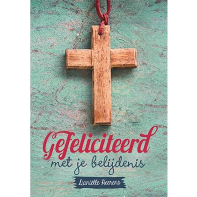 Gefeliciteerd Met Je Belijdenis - Daniëlle Heerens