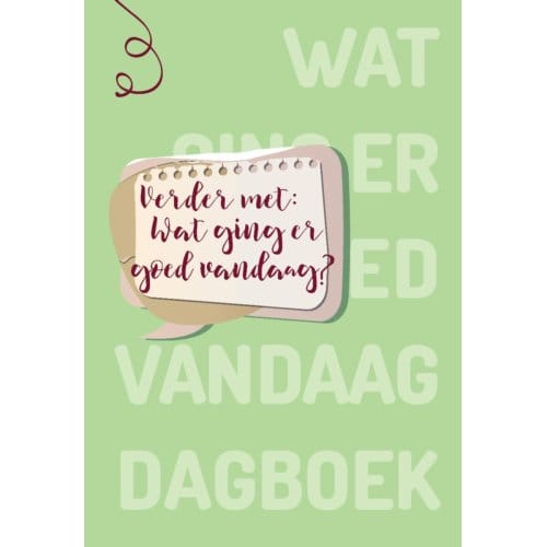 Verder met: Wat ging er goed vandaag?