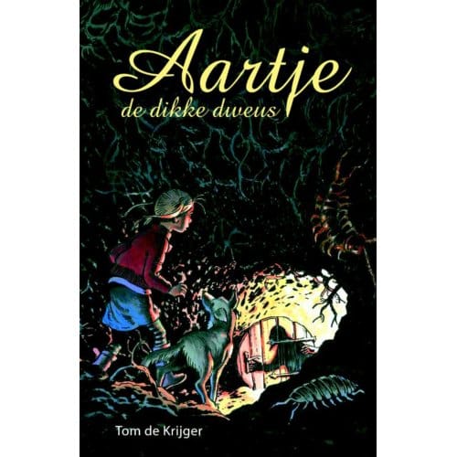 Aartje, De Dikke Dweus - Tom de Krijger