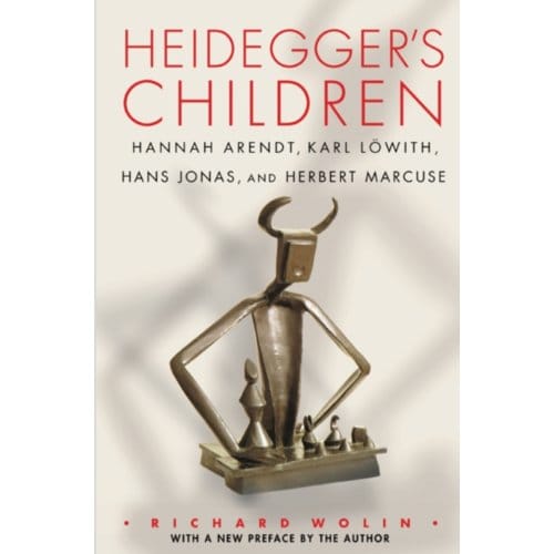 Heidegger's Children - Richard Wolin