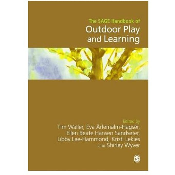 The Sage Handbook Of Outdoor Play And Learning - WALLER