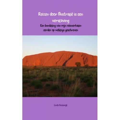 Reizen Door Australie Is Een Verslaving - Linda Vreeswijk