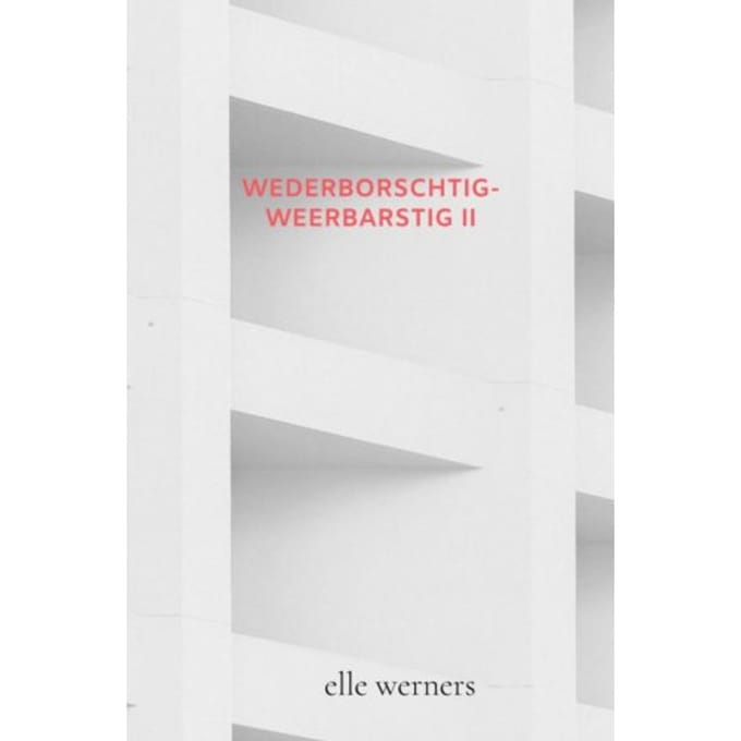 Wederborschtig-Weerbarstig Ii - Elle Werners