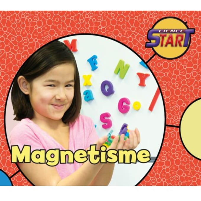 Magnetisme - Science Start - Abbie Dunne