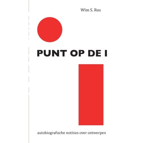 Punt Op De I - Wim S. Ros