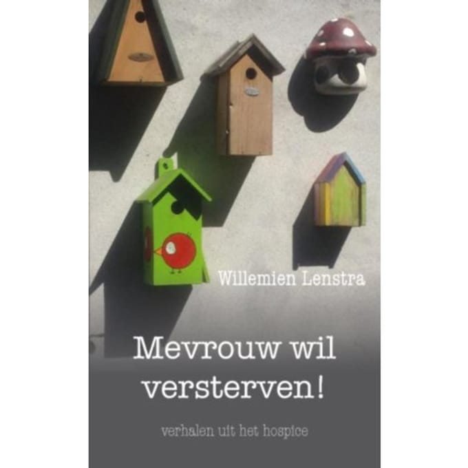 Mevrouw Wil Versterven! - Willemien Lenstra