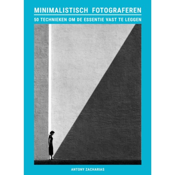 Minimalistisch Fotograferen - Antony Zacharias