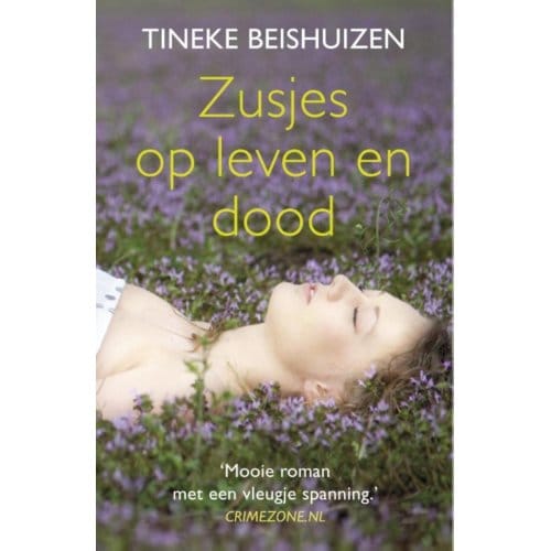 Zusjes Op Leven En Dood - Tineke Beishuizen