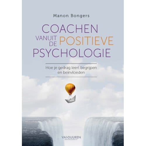 Coachen Vanuit Positieve Psychologie - Manon Bongers