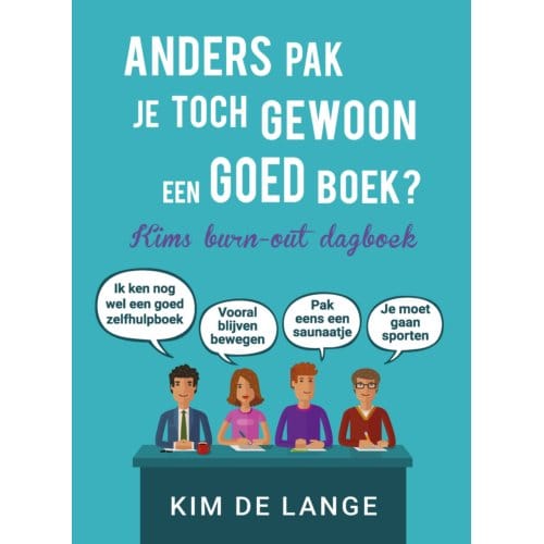 Anders Pak Je Toch Gewoon Een Goed Boek? - Kim de Lange
