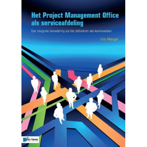 Het Project Management Office Als Serviceafdeling - Eric Menger