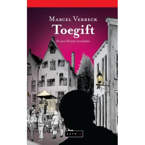 Toegift - De Zeven Deventer Moordzaken - Marcel Verreck