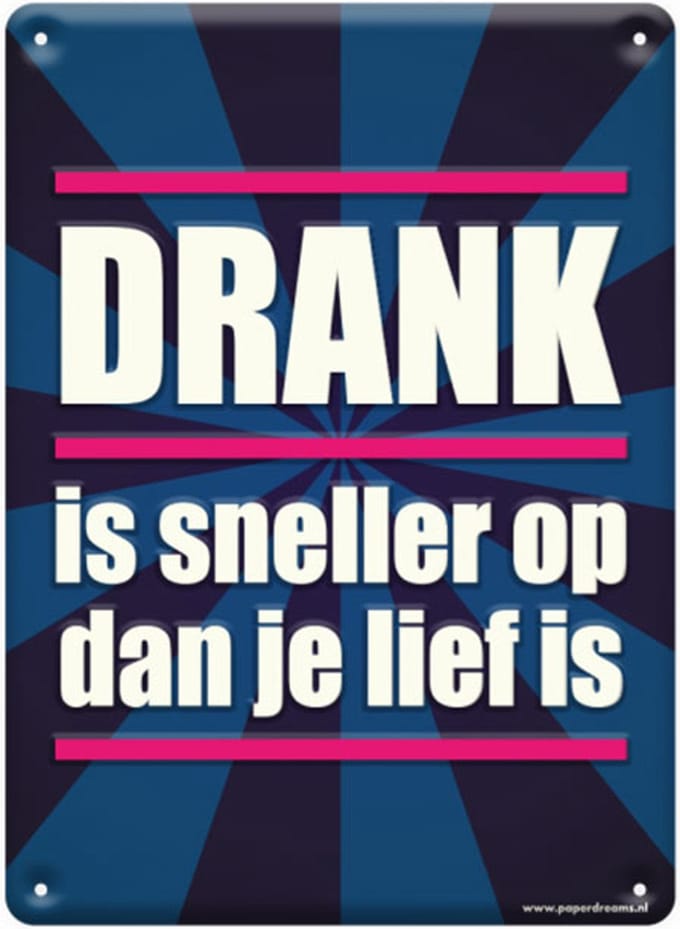 Metal signs - Drank is sneller