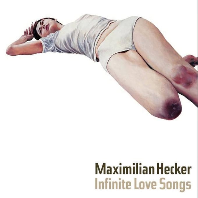 Hecker Maximilian - Infinite Love Songs