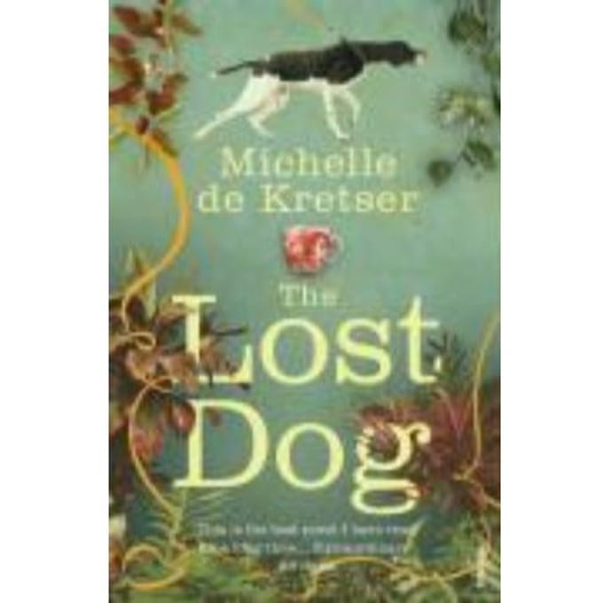 The Lost Dog - Michelle De Kretser