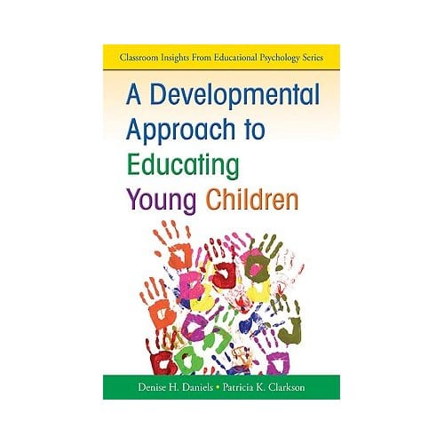 A Developmental Approach To Educating Young Children - Daniels