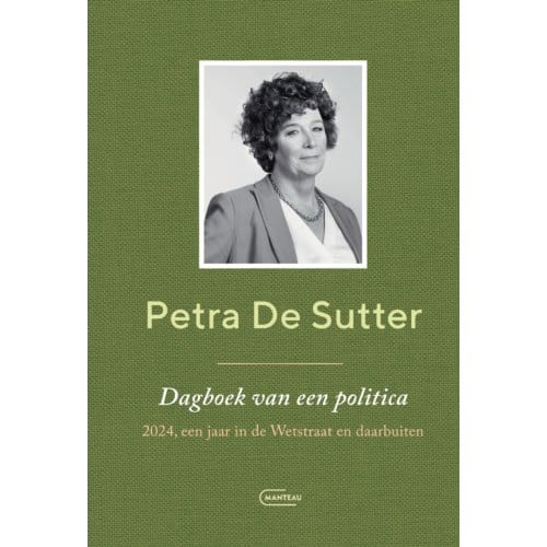 Dagboek Van Een Politica - Petra De Sutter