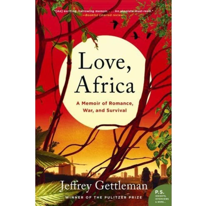 Love, Africa - Jeffrey Gettleman