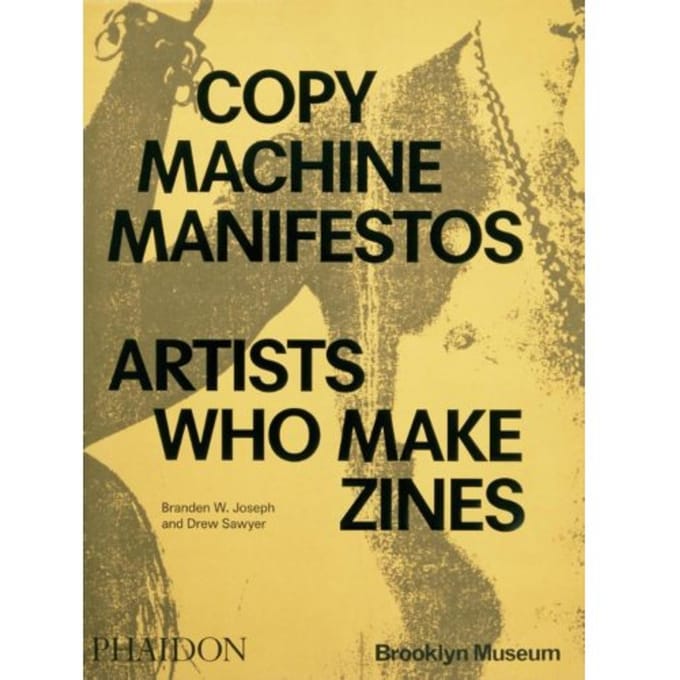 Copy Machine Manifestos - Branden W. Joseph