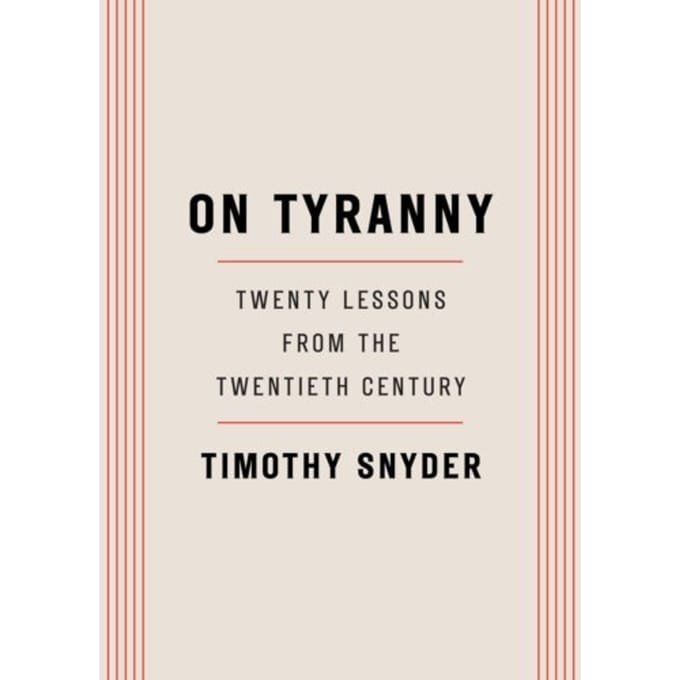 On Tyranny - Timothy Snyder